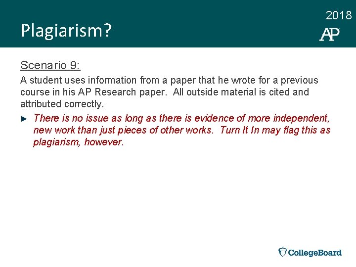 Plagiarism? 2018 Scenario 9: A student uses information from a paper that he wrote
