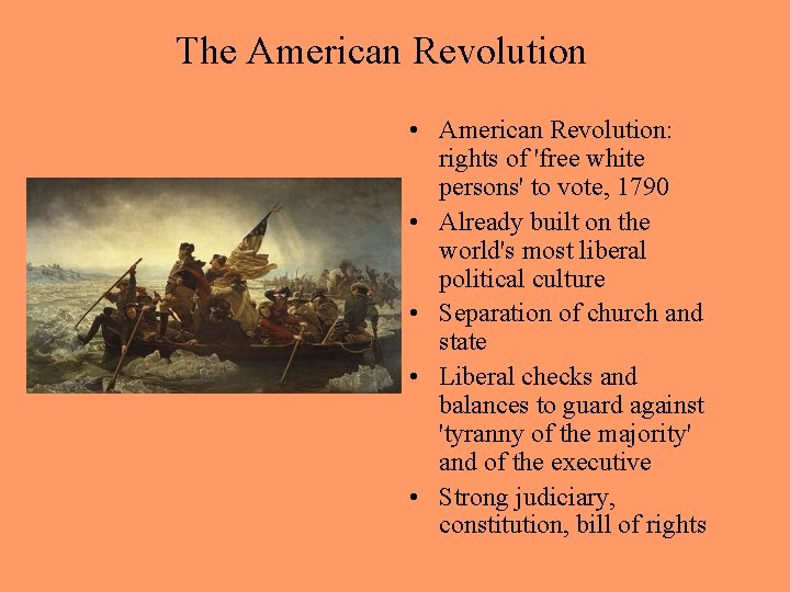 The American Revolution • American Revolution: rights of 'free white persons' to vote, 1790