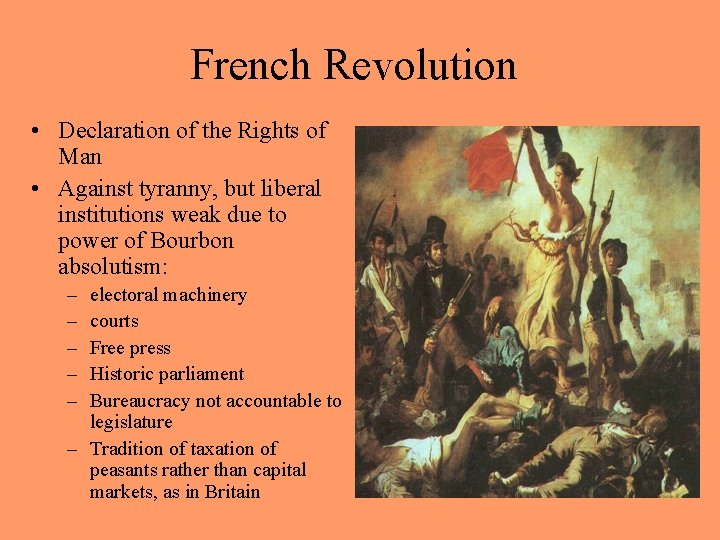 French Revolution • Declaration of the Rights of Man • Against tyranny, but liberal