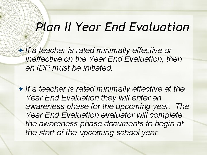 Plan II Year End Evaluation If a teacher is rated minimally effective or ineffective