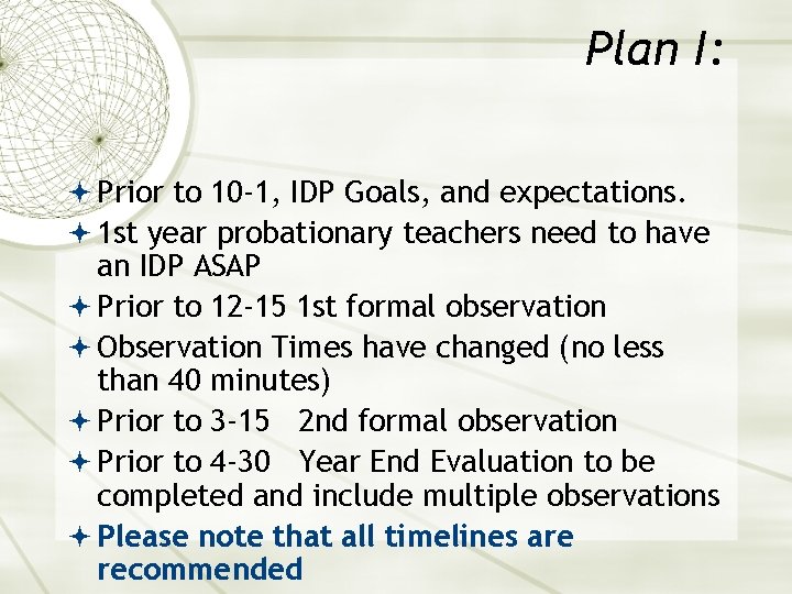 Plan I: Prior to 10 -1, IDP Goals, and expectations. 1 st year probationary
