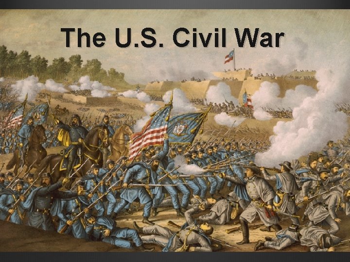 The U. S. Civil War 