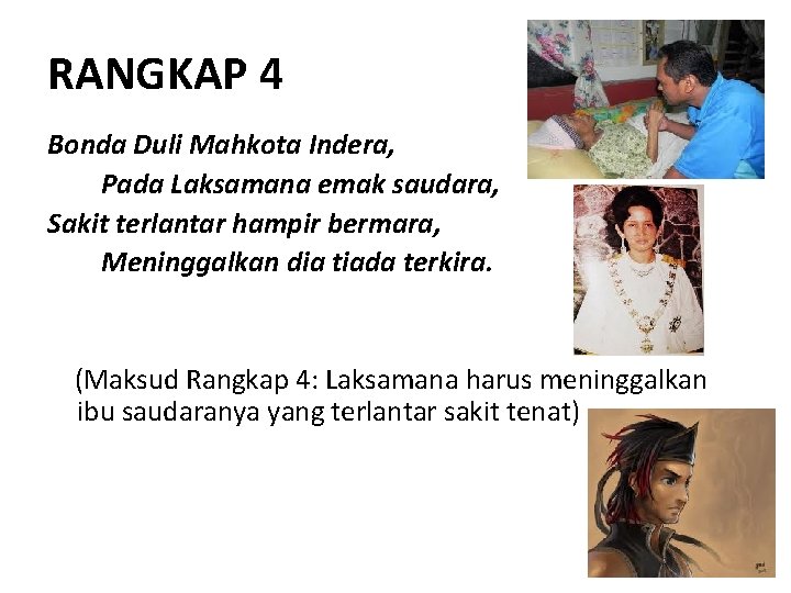 RANGKAP 4 Bonda Duli Mahkota Indera, Pada Laksamana emak saudara, Sakit terlantar hampir bermara,