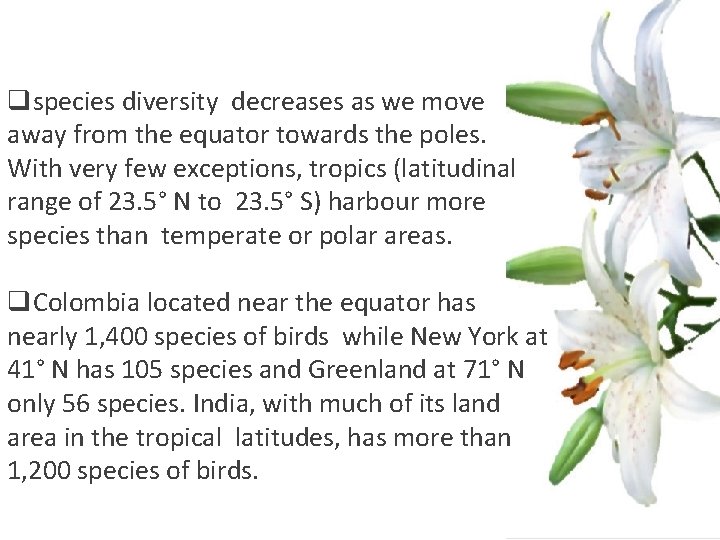 qspecies diversity decreases as we move away from the equator towards the poles. With