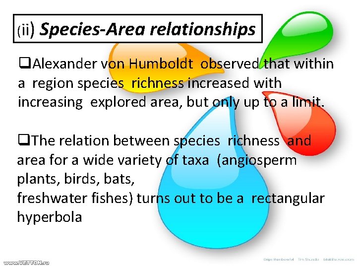 (ii) Species-Area relationships q. Alexander von Humboldt observed that within a region species richness