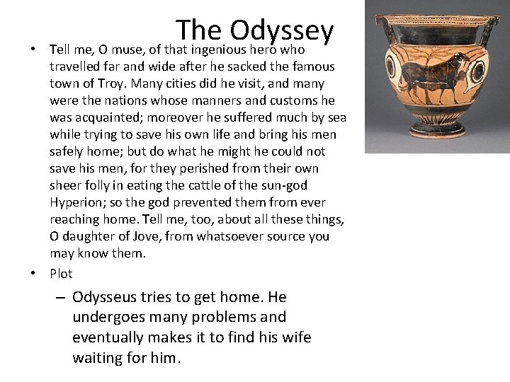  • The Odyssey Tell me, O muse, of that ingenious hero who travelled