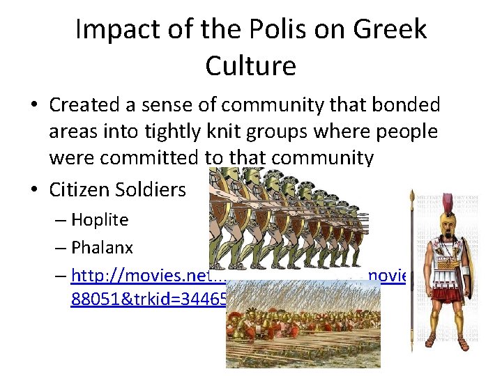 Impact of the Polis on Greek Culture • Created a sense of community that
