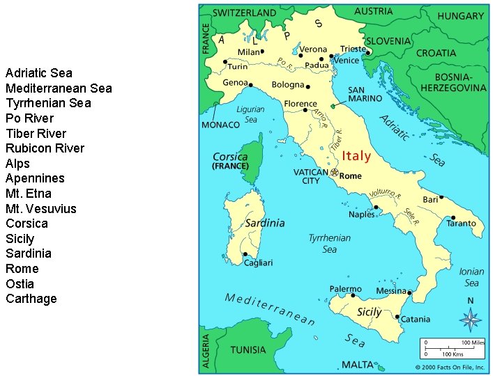 Adriatic Sea Mediterranean Sea Tyrrhenian Sea Po River Tiber River Rubicon River Alps Apennines