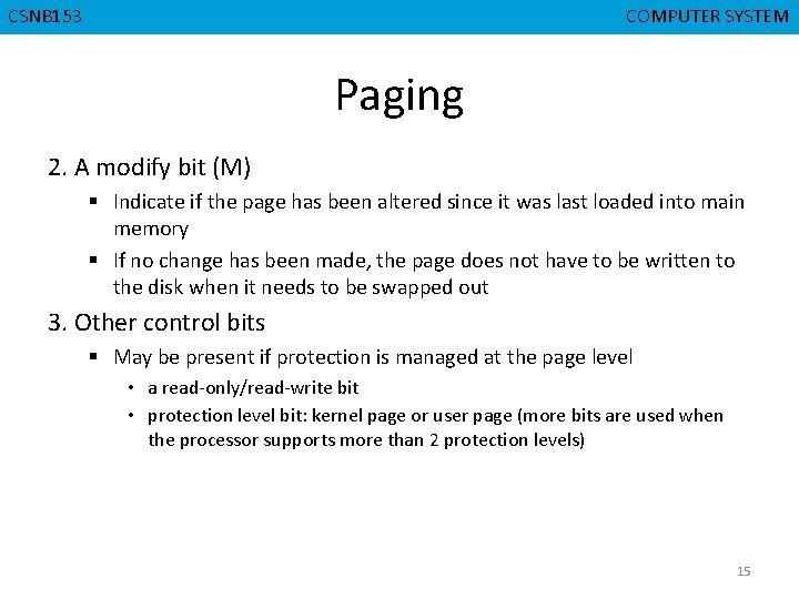 CSNB 153 CMPD 223 COMPUTER SYSTEM COMPUTER ORGANIZATION Paging 2. A modify bit (M)