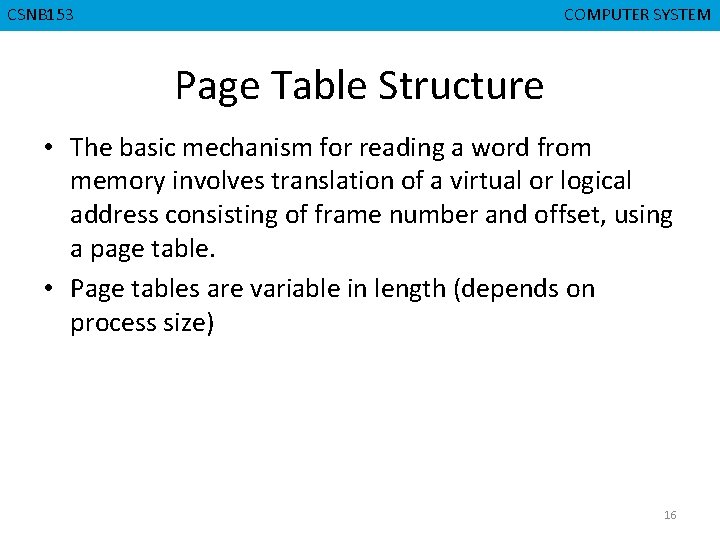 CSNB 153 CMPD 223 COMPUTER SYSTEM COMPUTER ORGANIZATION Page Table Structure • The basic