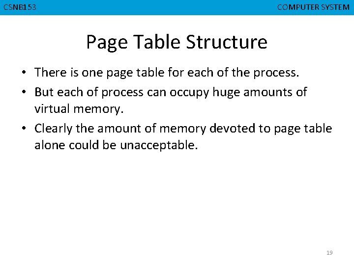 CSNB 153 CMPD 223 COMPUTER SYSTEM COMPUTER ORGANIZATION Page Table Structure • There is