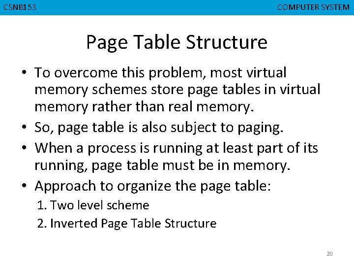 CSNB 153 CMPD 223 COMPUTER SYSTEM COMPUTER ORGANIZATION Page Table Structure • To overcome