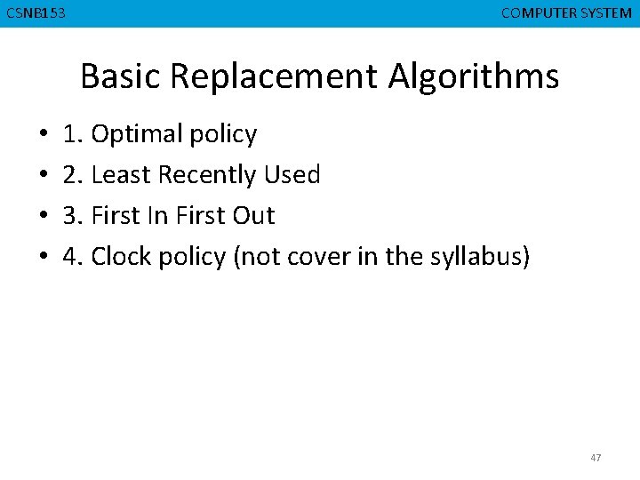CSNB 153 CMPD 223 COMPUTER SYSTEM COMPUTER ORGANIZATION Basic Replacement Algorithms • • 1.