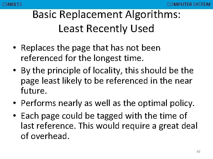 CSNB 153 CMPD 223 COMPUTER SYSTEM COMPUTER ORGANIZATION Basic Replacement Algorithms: Least Recently Used