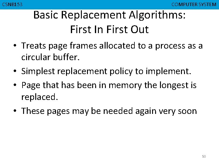 CSNB 153 CMPD 223 COMPUTER SYSTEM COMPUTER ORGANIZATION Basic Replacement Algorithms: First In First