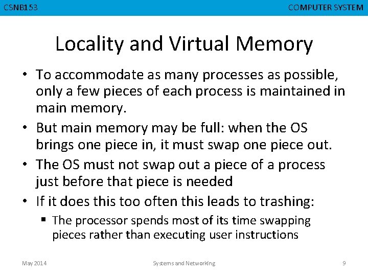 CSNB 153 CMPD 223 COMPUTER SYSTEM COMPUTER ORGANIZATION Locality and Virtual Memory • To