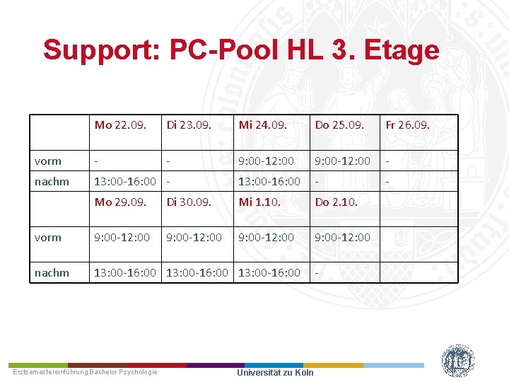 Support: PC Pool HL 3. Etage Mo 22. 09. Di 23. 09. Mi 24.