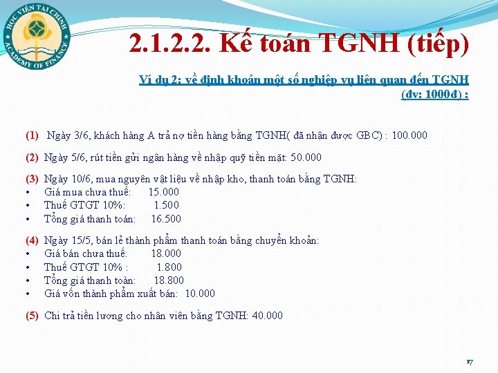 2. 1. 2. 2. Kế toán TGNH (tiếp) Ví dụ 2: về định khoản