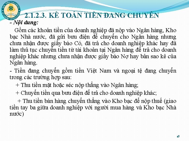 2. 1. 2. 3. KẾ TOÁN TIỀN ĐANG CHUYỂN - Nội dung: Gồm các