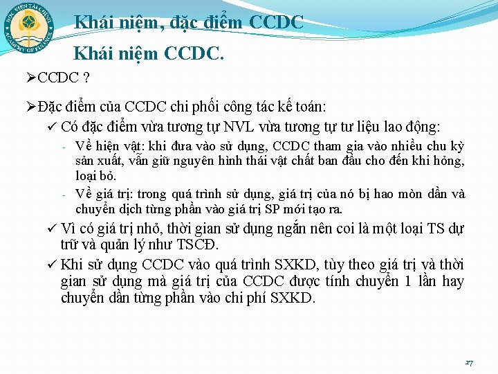 Khái niệm, đặc điểm CCDC Khái niệm CCDC. ØCCDC ? ØĐặc điểm của CCDC