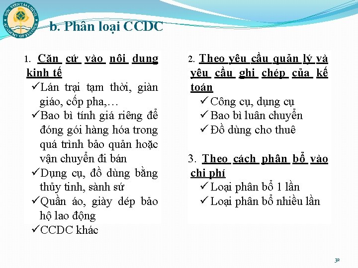 b. Phân loại CCDC 1. Căn cứ vào nội dung kinh tế üLán trại