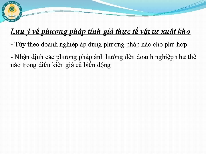 Lưu ý về phương pháp tính gíá thực tế vật tư xuât kho -