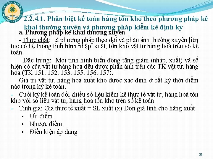 2. 2. 4. 1. Phân biệt kế toán hàng tồn kho theo phương pháp