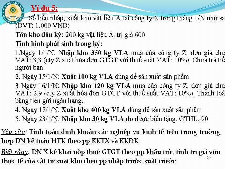 Ví dụ 5: Số liệu nhập, xuất kho vật liệu A tại công ty