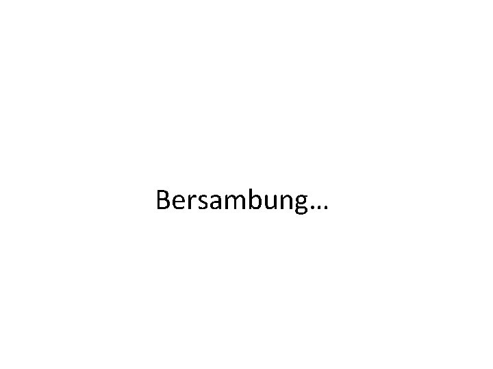 Bersambung… 