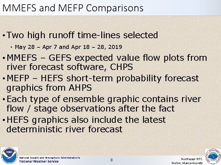MMEFS and MEFP Comparisons • Two high runoff time-lines selected • May 28 –