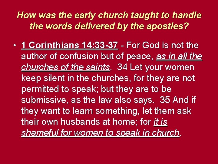 How was the early church taught to handle the words delivered by the apostles?