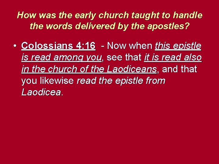 How was the early church taught to handle the words delivered by the apostles?