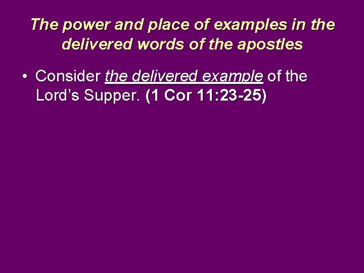 The power and place of examples in the delivered words of the apostles •