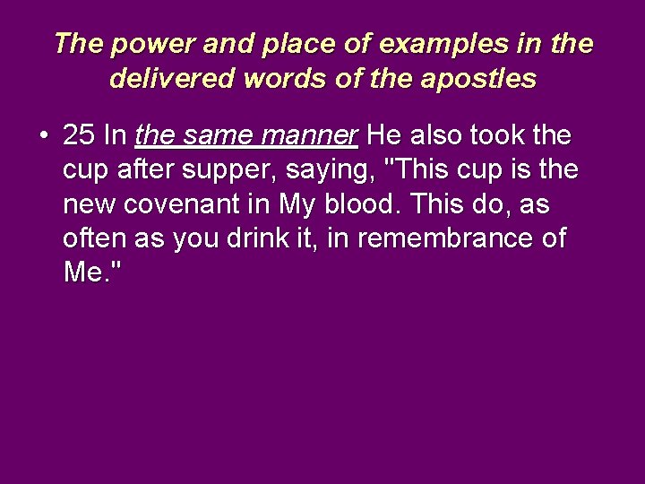 The power and place of examples in the delivered words of the apostles •