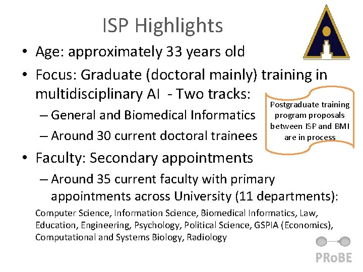 ISP Highlights • Age: approximately 33 years old • Focus: Graduate (doctoral mainly) training