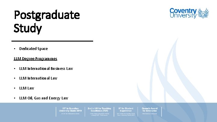 Postgraduate Study • Dedicated Space LLM Degree Programmes • LLM International Business Law •