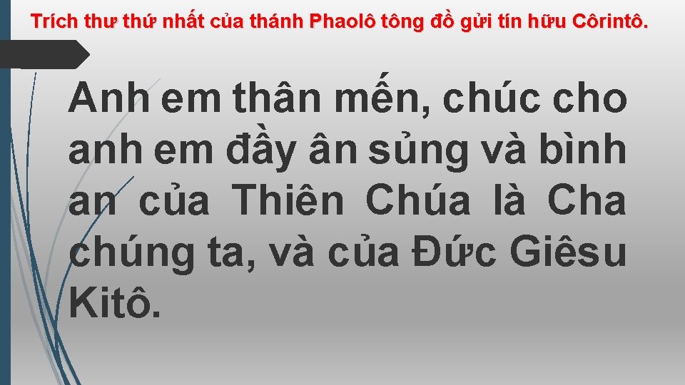 Trích thư thứ nhất của thánh Phaolô tông đồ gửi tín hữu Côrintô. Anh