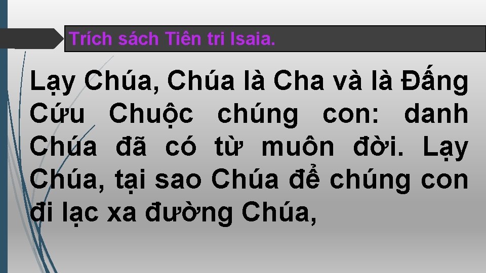 Trích sách Tiên tri Isaia. Lạy Chúa, Chúa là Cha và là Ðấng Cứu