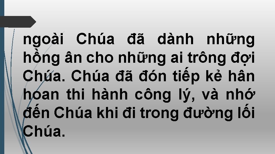 ngoài Chúa đã dành những hồng ân cho những ai trông đợi Chúa đã