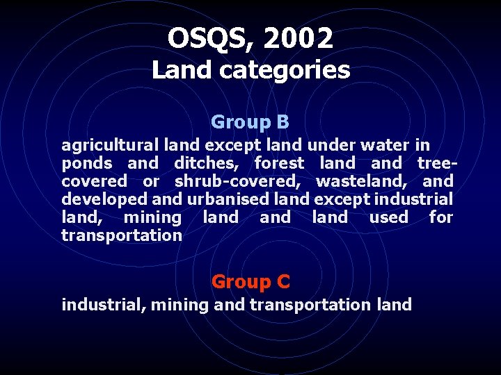 OSQS, 2002 Land categories Group B agricultural land except land under water in ponds