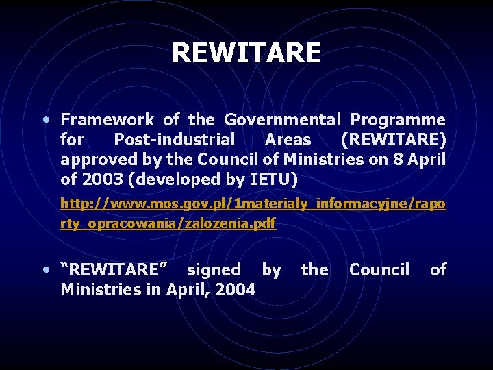 REWITARE • Framework of the Governmental Programme for Post-industrial Areas (REWITARE) approved by the