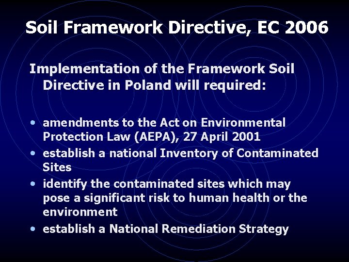 Soil Framework Directive, EC 2006 Implementation of the Framework Soil Directive in Poland will