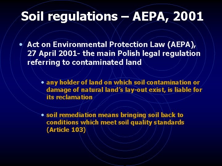 Soil regulations – AEPA, 2001 • Act on Environmental Protection Law (AEPA), 27 April