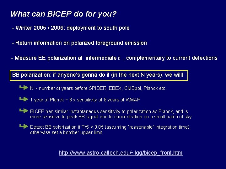 What can BICEP do for you? - Winter 2005 / 2006: deployment to south