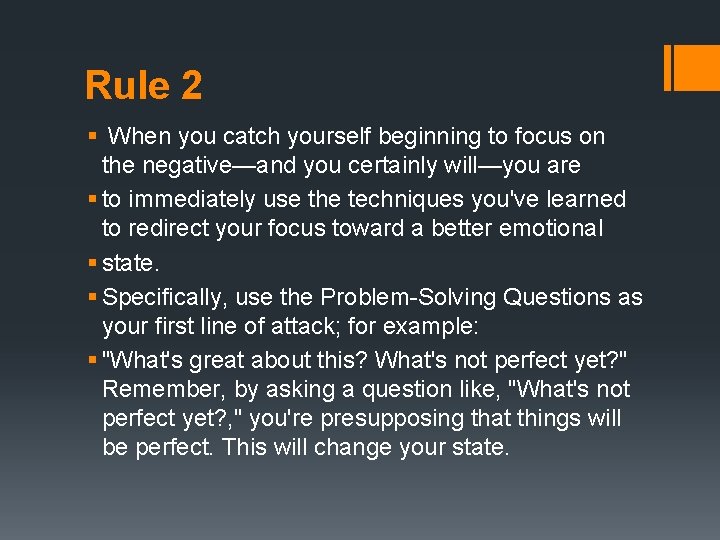 Rule 2 § When you catch yourself beginning to focus on the negative—and you