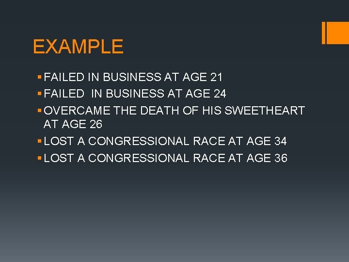 EXAMPLE § FAILED IN BUSINESS AT AGE 21 § FAILED IN BUSINESS AT AGE