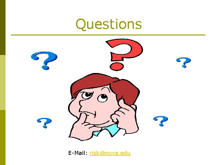 Questions E-Mail: risk@nova. edu 