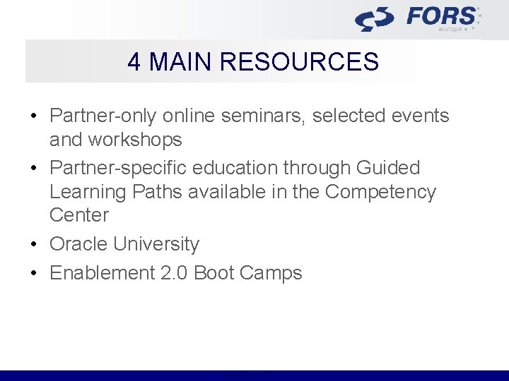 4 MAIN RESOURCES • Partner-only online seminars, selected events and workshops • Partner-specific education