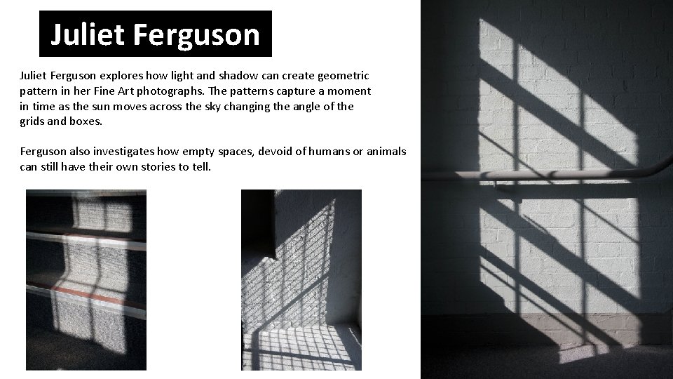 Juliet Ferguson explores how light and shadow can create geometric pattern in her Fine