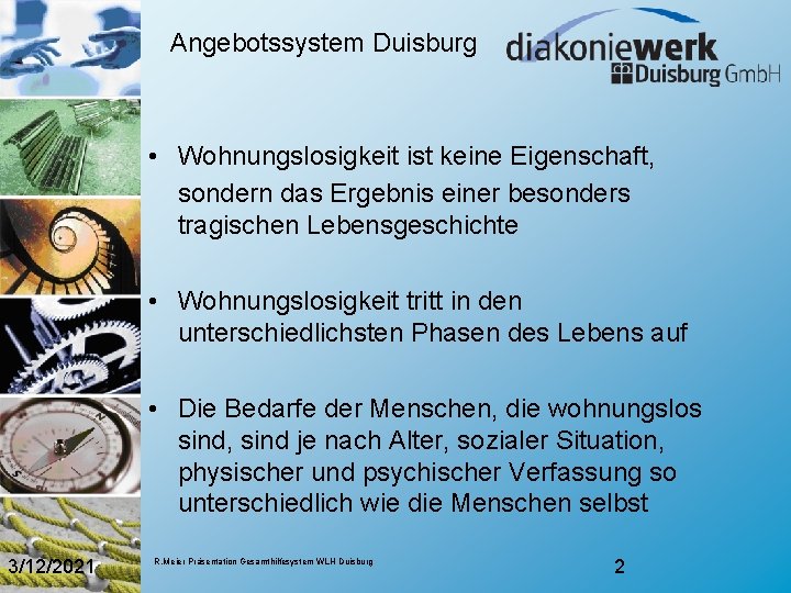 Angebotssystem Duisburg • Wohnungslosigkeit ist keine Eigenschaft, sondern das Ergebnis einer besonders tragischen Lebensgeschichte